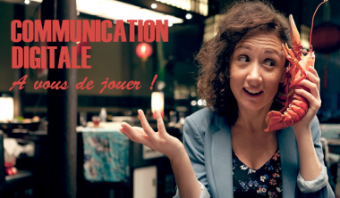 Communication digitale a vous de jouer 380x222 - Communication digitale : à vous de jouer, ou l'internaute au centre du dispositif de communication