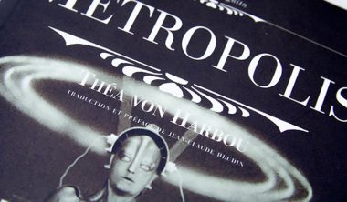 metropolis 380x222 - Le roman Metropolis, à l'origine du chef-d'oeuvre de Fritz Lang, traduit en français pour la première fois par Jean-Claude Heudin